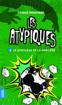 Atypiques (Les), t. 03